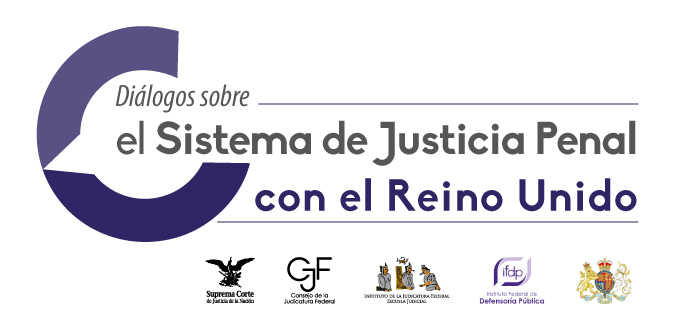 Diálogos sobre el Sistema de Justicia Penal con el Reino Unido