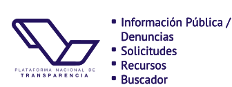 Plataforma Nacional de Transparencia. Encontrars Informacin pblica, denuncias, Solicitudes, Recursos y un Buscador. Se abrir en otra pgina